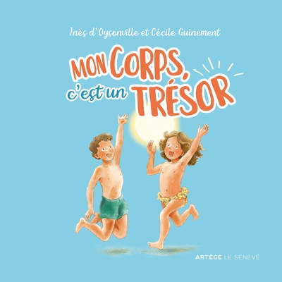 Mon Corps, c'est un trésor