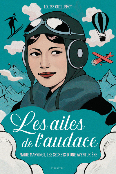 Les ailes de l'audace - Marie Marvingt, les secrets d'une aventurière (Col. Fabuleux Destins)