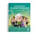 Les grands scientifiques (Col. Quelle Histoire)