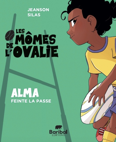 Les Mômes de l'Ovalie T.2 - Alma feinte la passe