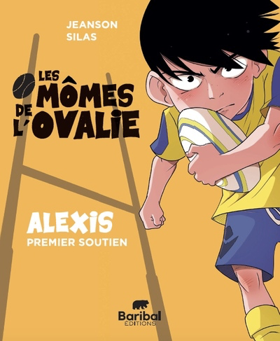 Les Mômes de l'Ovalie T.1 - Alexis premier soutien