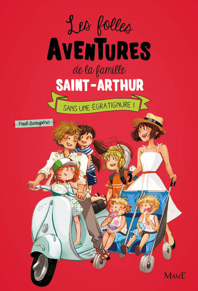 Les Folles Aventures de la Famille Saint-Arthur - T.03 - Sans une égratignure !