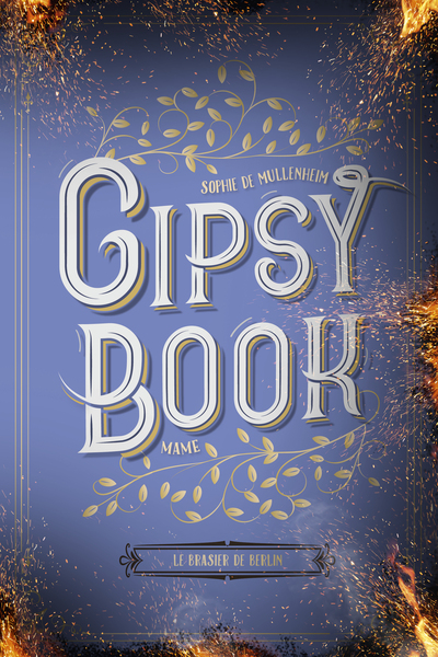 Gipsy Book - Tome 2 - Le brasier de Berlin