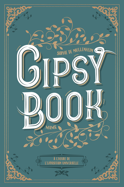 Gipsy Book - Tome 4 - À L'heure de l'Exposition Universelle