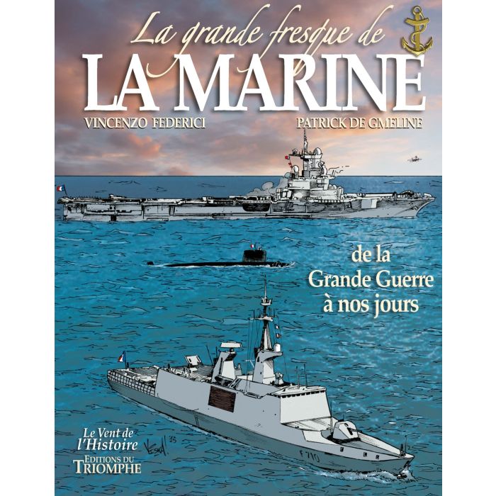 La Grande Fresque de la Marine - T.4 - De la Grande Guerre à nos jours (col. Vent de l'Histoire)
