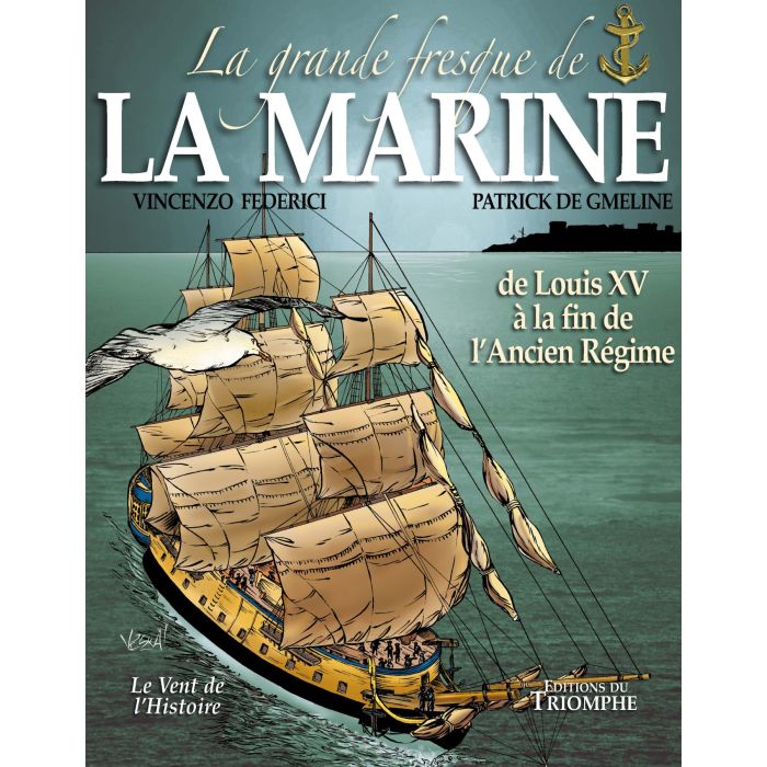 La Grande Fresque de la Marine - T.2 - De Louis XV à la fin de l'Ancien Régime (col. Vent de l'Histoire)