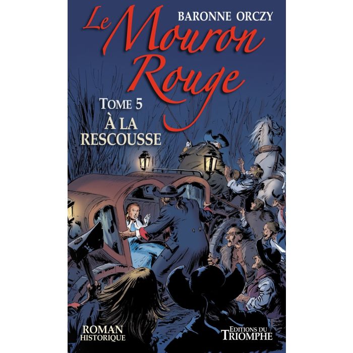 Le Mouron Rouge - Tome 5 - À la Rescousse