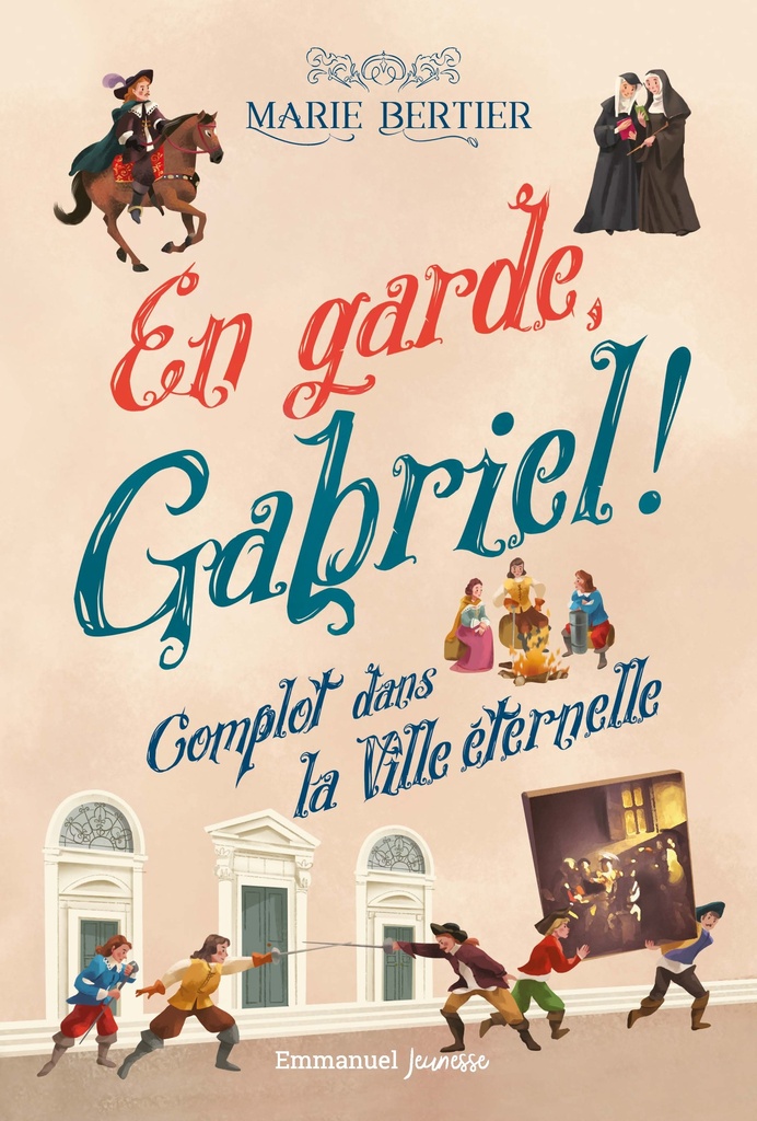 En garde, Gabriel ! - Tome 2 - Complot dans la ville éternelle
