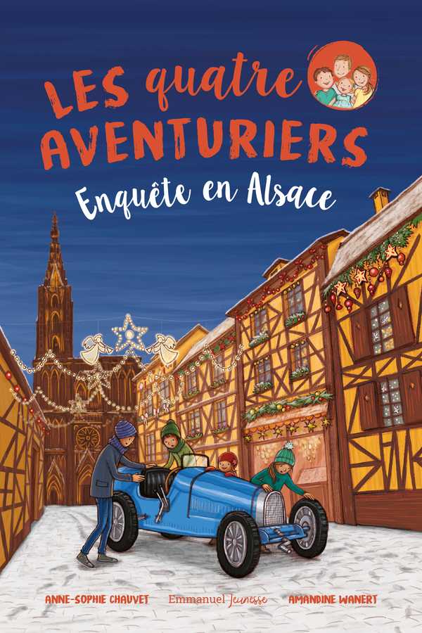 Les Quatre Aventuriers - T.06 - Enquête en Alsace