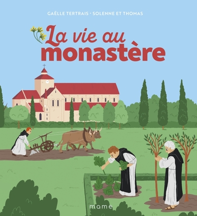 La vie au Monastère