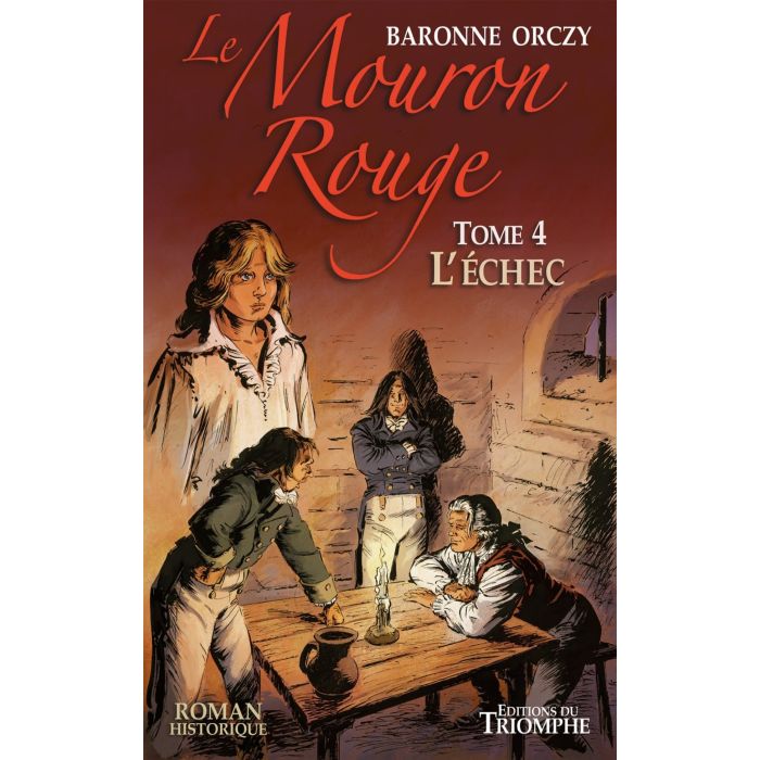 Le Mouron Rouge - Tome 4 - L'Echec