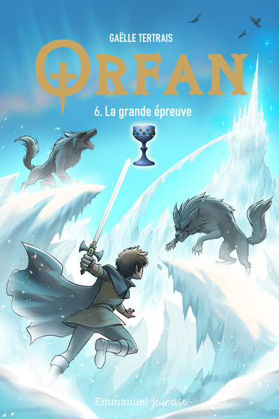 Orfan - Tome 6 - La Grande Epreuve