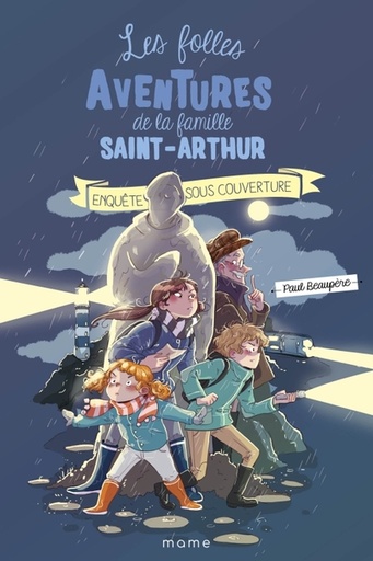 Les Folles Aventures de la Famille Saint-Arthur - T.12 - Enquête sous couverture