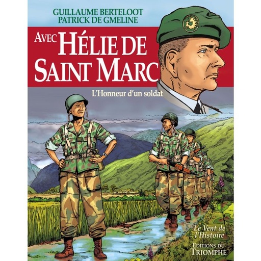 Avec Hélie de Saint Marc, l'honneur d'un soldat (col. Vent de l'Histoire)