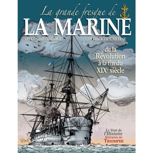 La Grande Fresque de la Marine - T.3 - De la Révolution à la fin du XIXè siècle (col. Vent de l'Histoire)