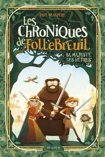 Les Chroniques de Follebreuil - Tome 4 - Sa Majesté des Hêtres