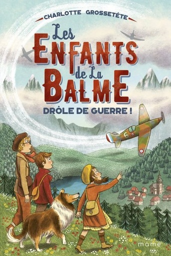 Les Enfants de la Balme - Tome 1 - Drôle de Guerre !