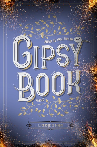 Gipsy Book - Tome 2 - Le Brasier de Berlin