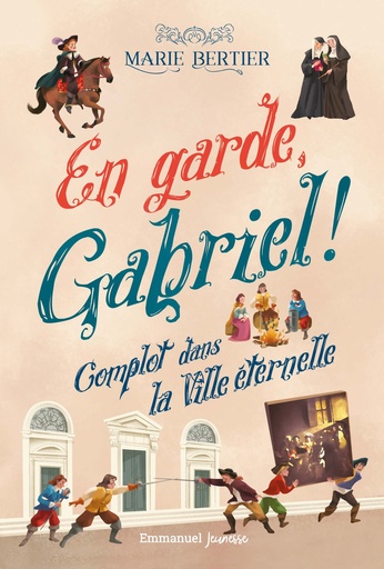 En garde, Gabriel ! - Tome 2 - Complot dans la ville éternelle